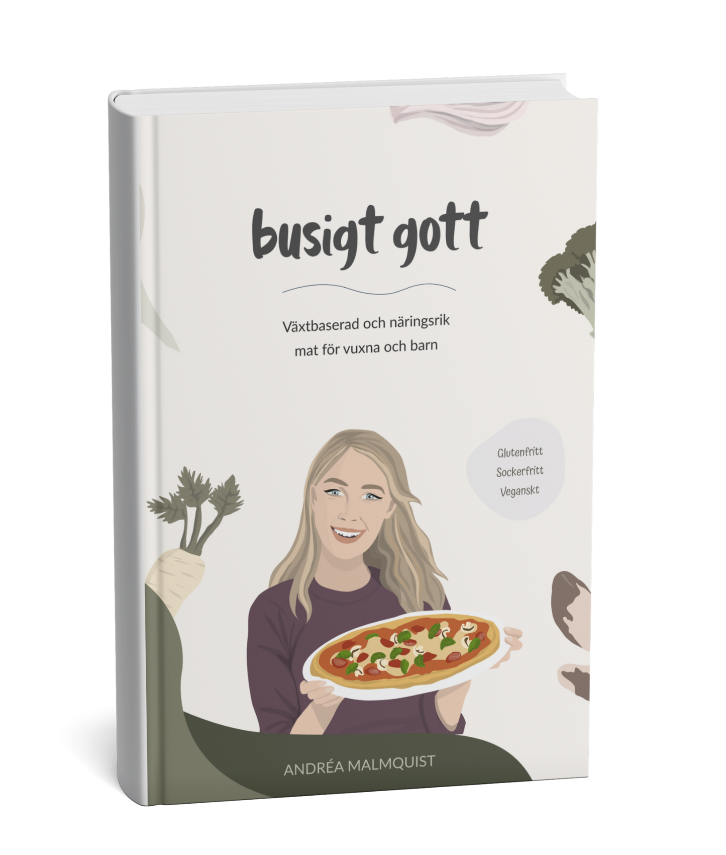 Busigt gott – Växtbaserad och näringsrik mat för vuxna och barn