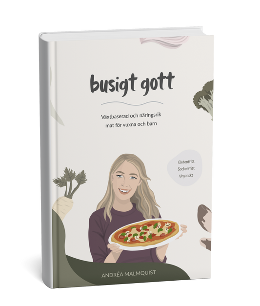 Busigt gott – Växtbaserad och näringsrik mat för vuxna och barn
